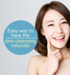 Easy way to have the skin-cleansing naturally~